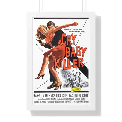 CRY BABY KILLER 1958 - Framed Movie Poster 16″ x 24″ White - The Sticker Space
