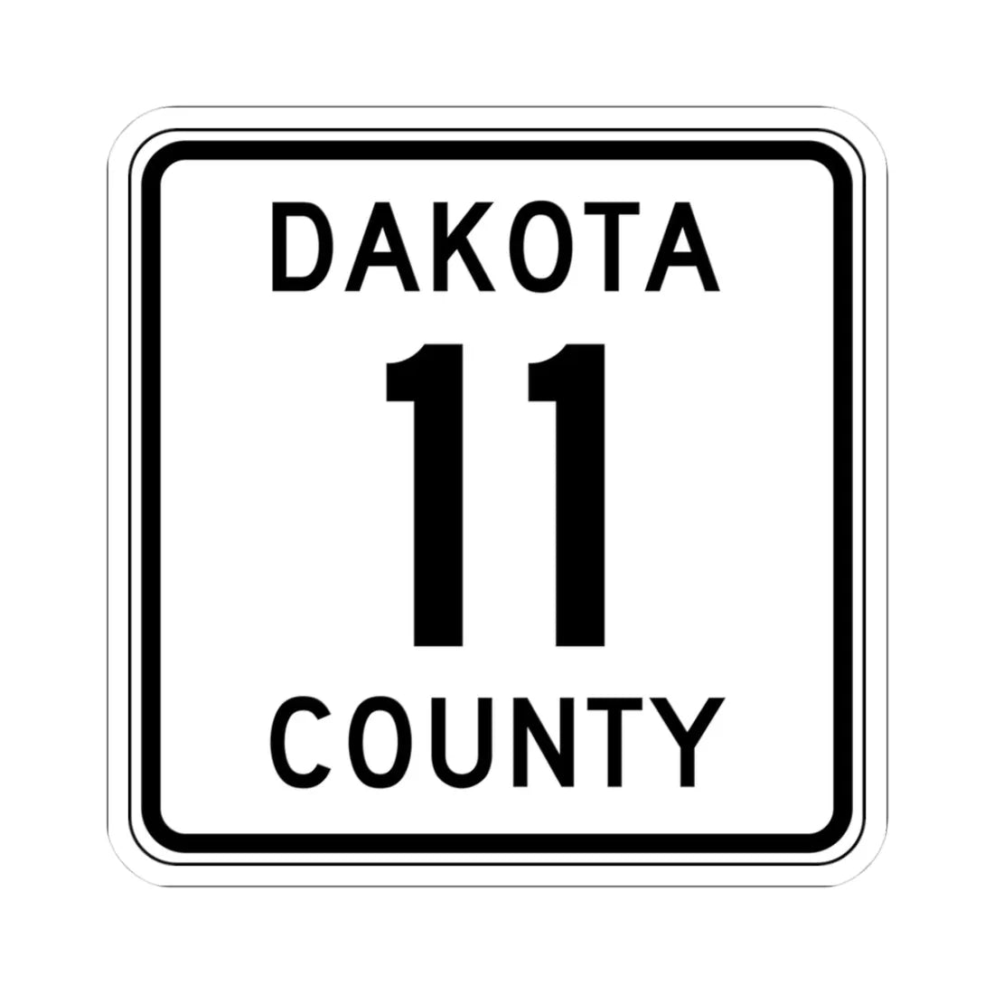 Dakota County 11 MN (Minnesota) (Road Sign) STICKER Vinyl Kiss-Cut Decal 3 Inch White - The Sticker Space