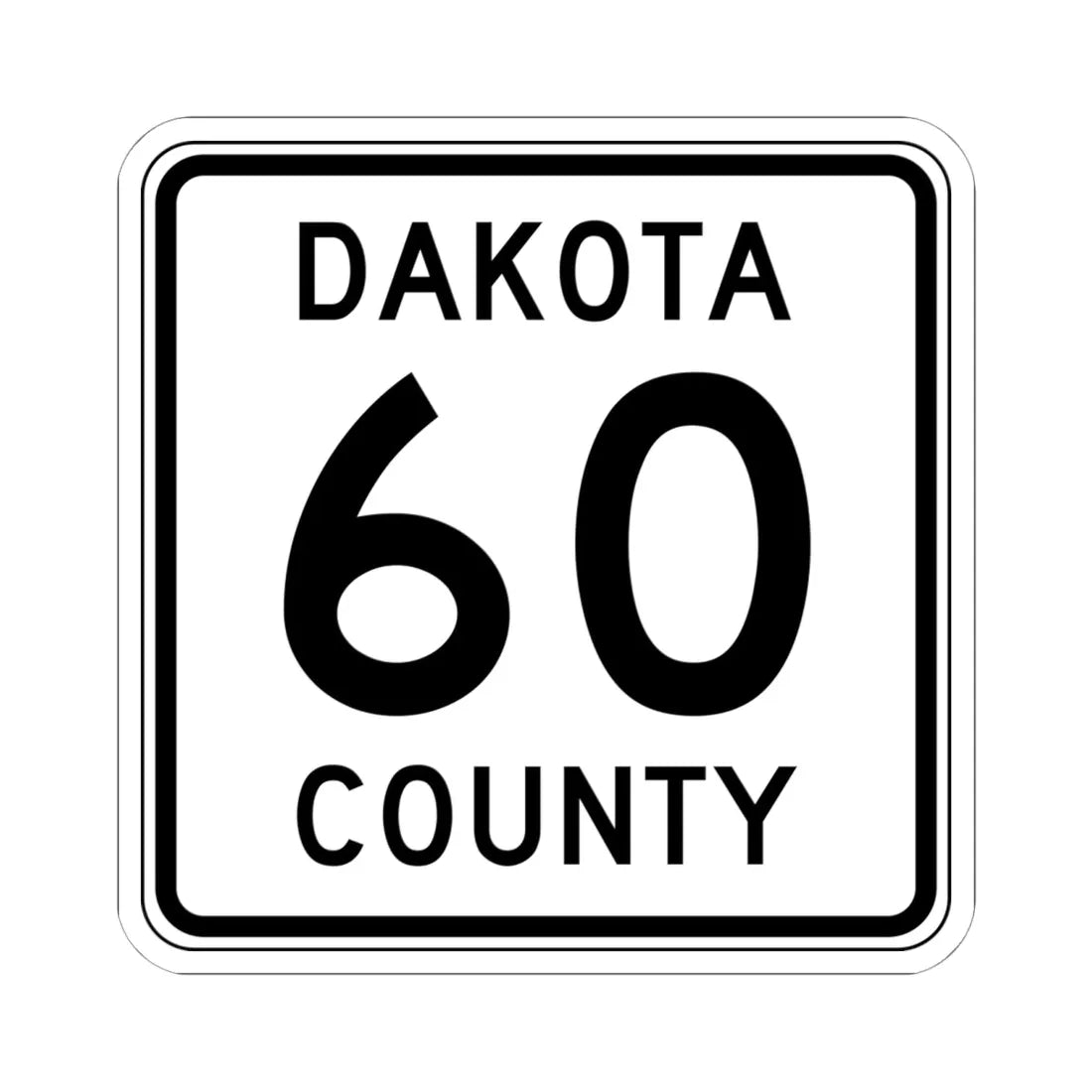 Dakota County Route 60 MN (Minnesota) (Road Sign) STICKER Vinyl Kiss-Cut Decal 6 Inch White - The Sticker Space