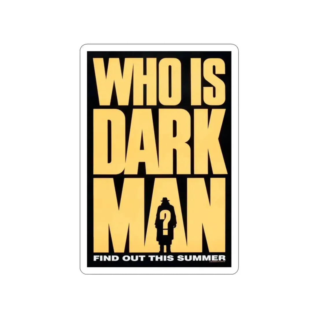 DARKMAN (TEASER) 1990 Movie Poster STICKER Vinyl Die-Cut Decal 2 Inch - The Sticker Space