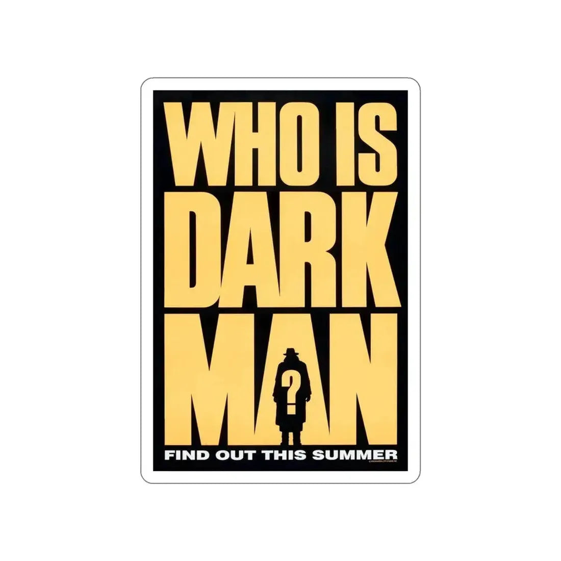 DARKMAN (TEASER) 1990 Movie Poster STICKER Vinyl Die-Cut Decal 4 Inch - The Sticker Space