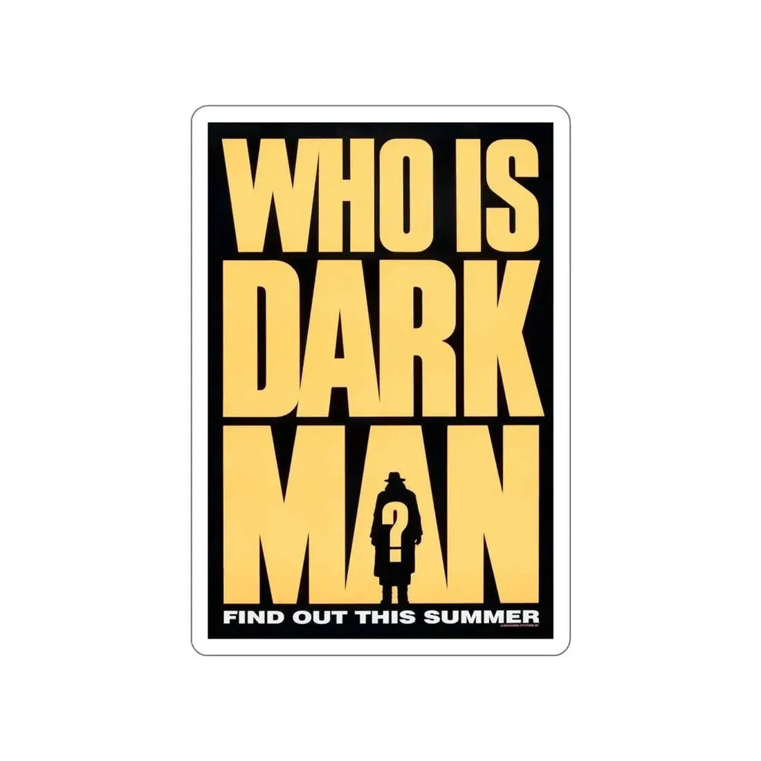 DARKMAN (TEASER) 1990 Movie Poster STICKER Vinyl Die-Cut Decal - The Sticker Space