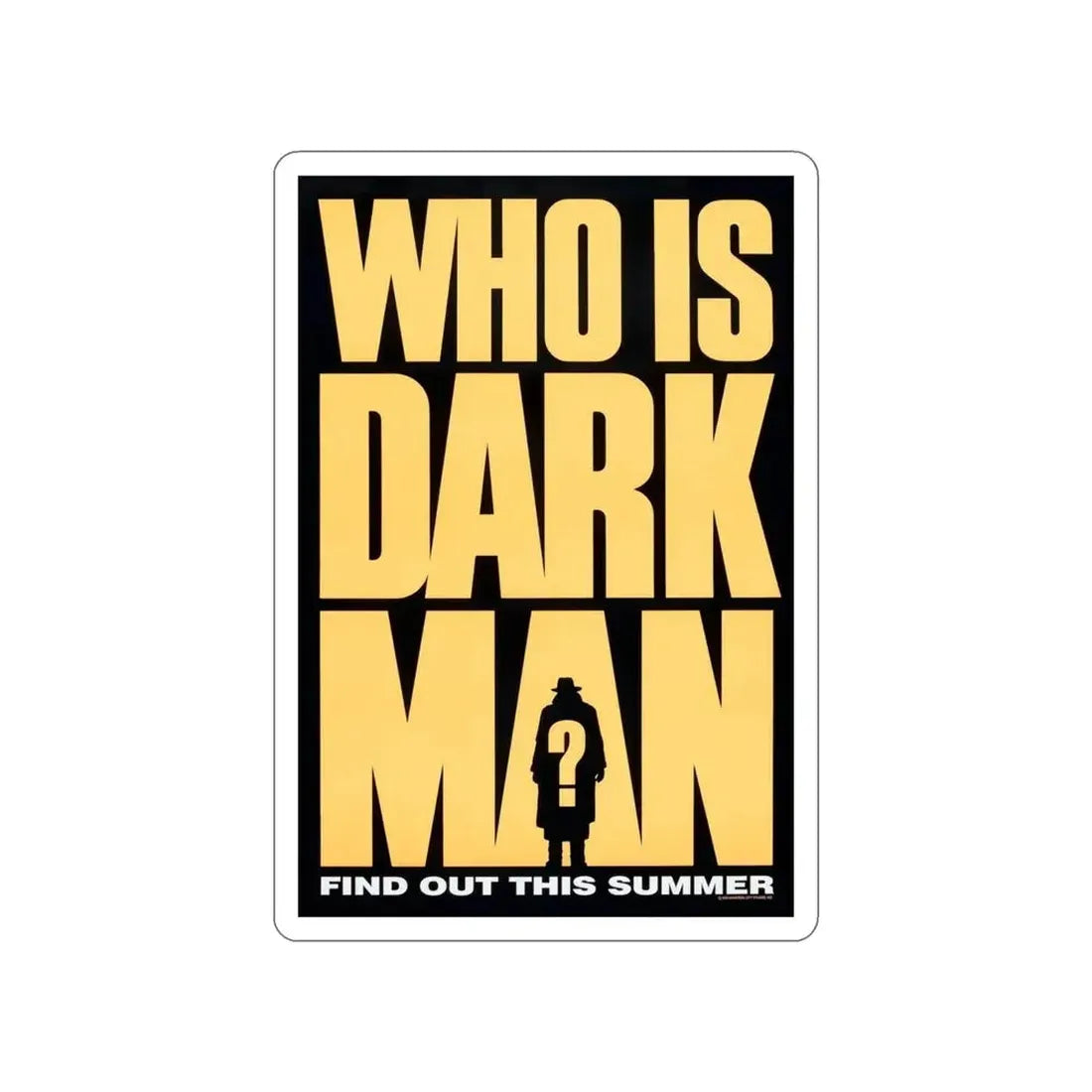 DARKMAN (TEASER) 1990 Movie Poster STICKER Vinyl Die-Cut Decal - The Sticker Space