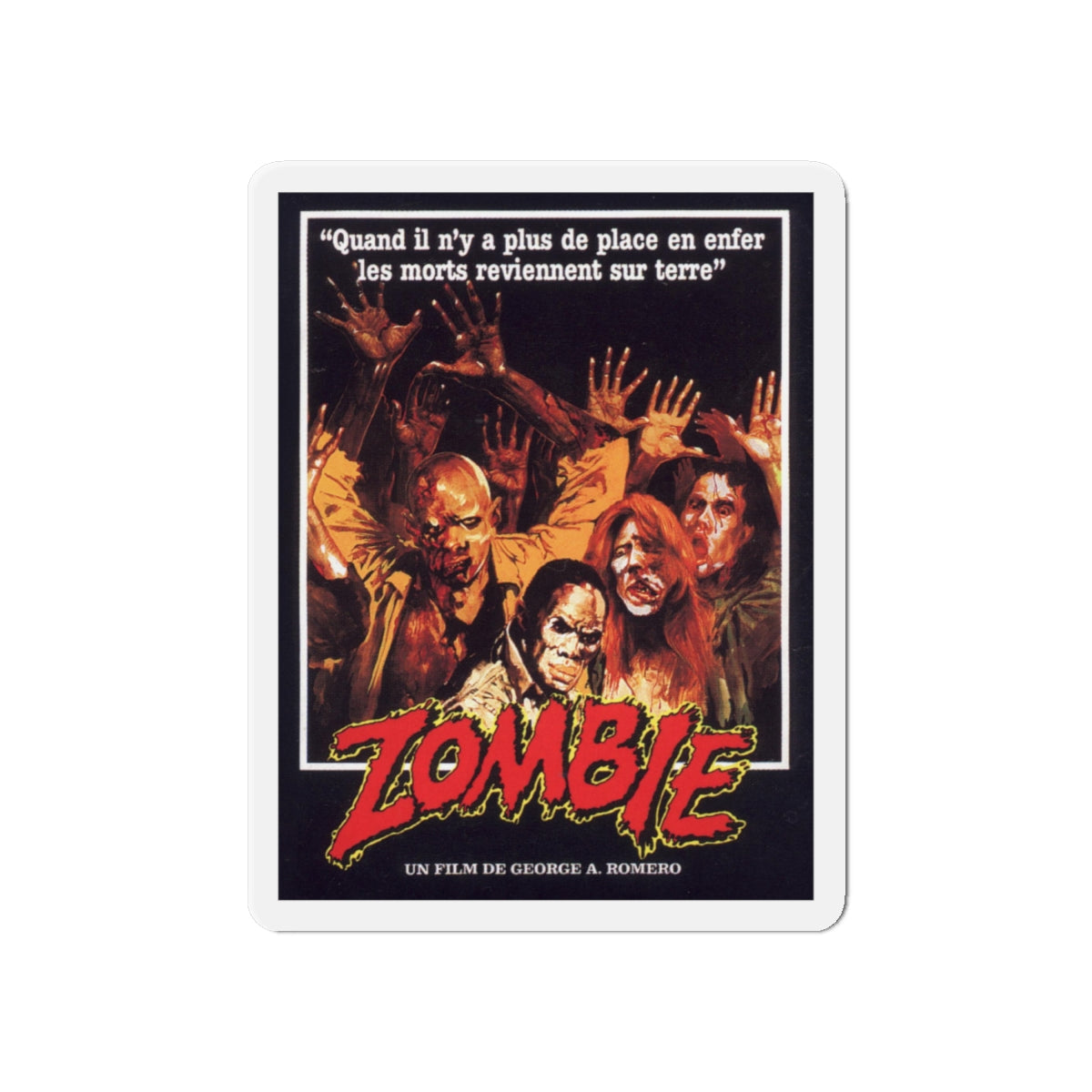 DAWN OF THE DEAD (FRENCH) 1978 Movie Poster - Die-Cut Magnet-6 × 6"-The Sticker Space