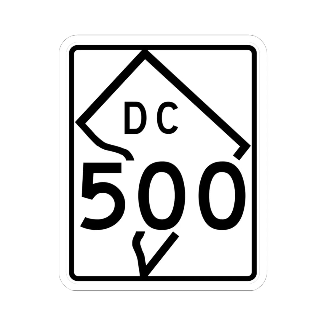 DC-500 (Washington D.C.) (Road Sign) STICKER Vinyl Kiss-Cut Decal 4 Inch White - The Sticker Space