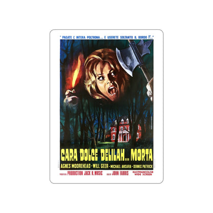 DEAR DEAD DELILAH (ITALIAN) 1972 Movie Poster STICKER Vinyl Die-Cut Decal-6 Inch-The Sticker Space