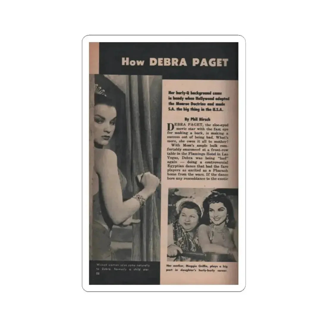 Debra Paget #484 - Pages 88 Pages 1 of 6 with, Debbie+2 B&W Photos, Headline & Article from Scope Digest Mag. Nov. '55 (Vintage Female Icon) STICKER Vinyl Kiss-Cut Decal 2 Inch White - The Sticker Space