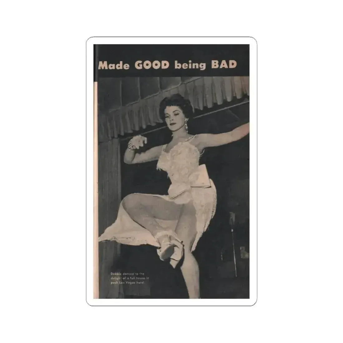 Debra Paget #484 - Pages 89 Pages 2 of 6 with, Debbie+1 B&W Photo, Headline from Scope Digest Mag. Nov. '55 (Vintage Female Icon) STICKER Vinyl Kiss-Cut Decal 3 Inch White - The Sticker Space