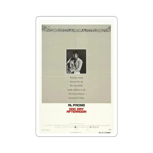 Dog Day Afternoon 1975 Movie Poster STICKER Vinyl Die-Cut Decal 6 Inch - The Sticker Space
