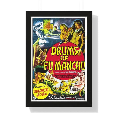 DRUMS OF FU MANCHU 1940 - Framed Movie Poster 16″ x 24″ Black - The Sticker Space