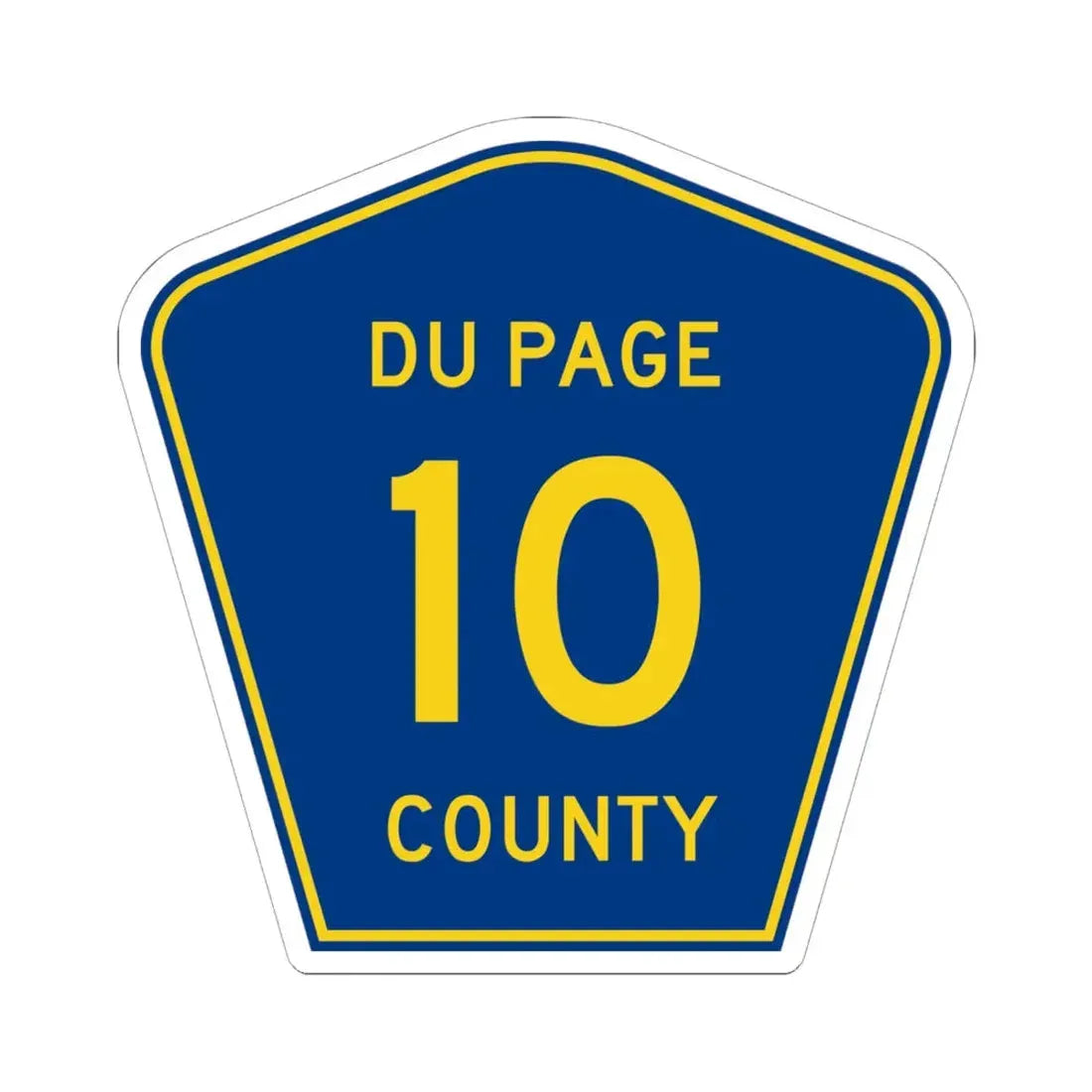 DuPage County 10 (Illinois) (Road Sign) STICKER Vinyl Kiss-Cut Decal 6 Inch White - The Sticker Space