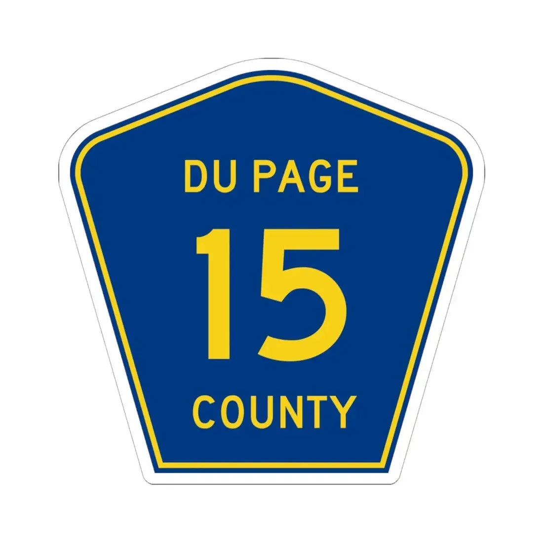 DuPage County 15 (Illinois) (Road Sign) STICKER Vinyl Kiss-Cut Decal 6 Inch White - The Sticker Space
