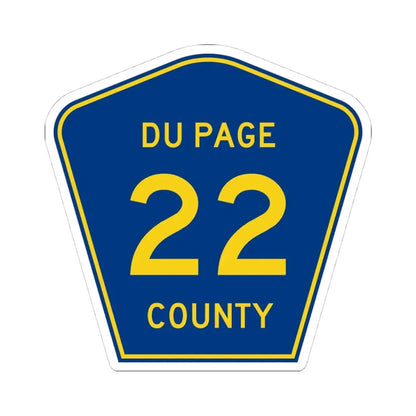 DuPage County 22 (Illinois) (Road Sign) STICKER Vinyl Kiss-Cut Decal 4 Inch White - The Sticker Space