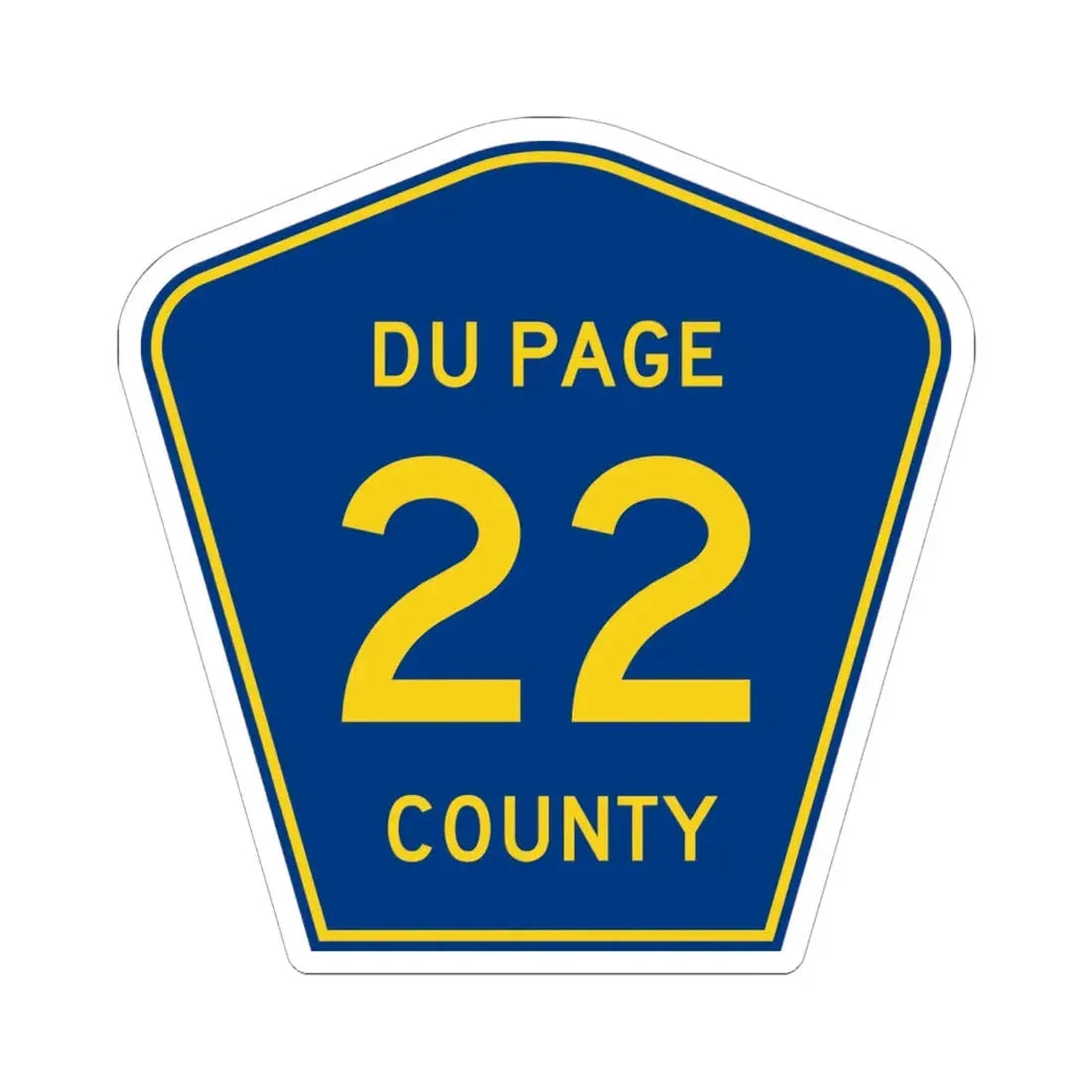 DuPage County 22 (Illinois) (Road Sign) STICKER Vinyl Kiss-Cut Decal 6 Inch White - The Sticker Space
