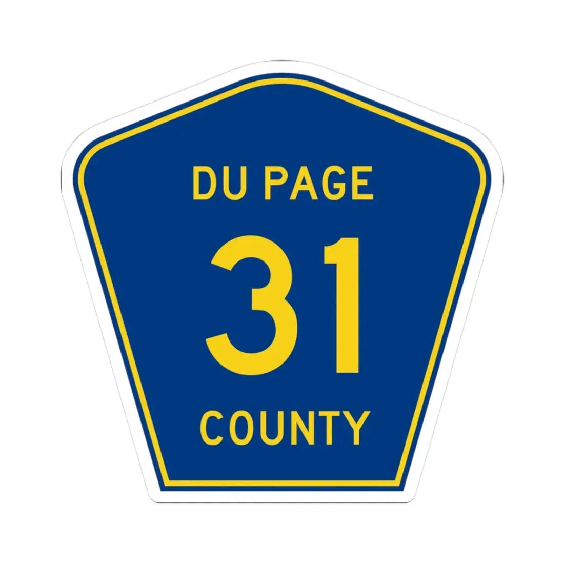 DuPage County 31 (Illinois) (Road Sign) STICKER Vinyl Kiss-Cut Decal 3 Inch White - The Sticker Space