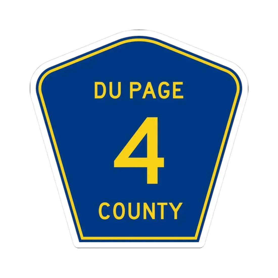 DuPage County 4 (Illinois) (Road Sign) STICKER Vinyl Kiss-Cut Decal - The Sticker Space