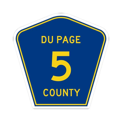 DuPage County 5 (Illinois) (Road Sign) STICKER Vinyl Kiss-Cut Decal 3 Inch White - The Sticker Space