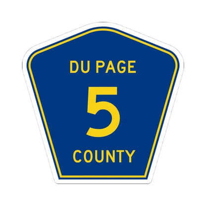 DuPage County 5 (Illinois) (Road Sign) STICKER Vinyl Kiss-Cut Decal 4 Inch White - The Sticker Space