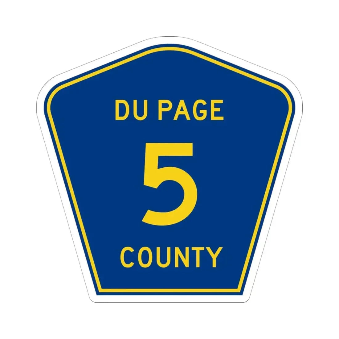 DuPage County 5 (Illinois) (Road Sign) STICKER Vinyl Kiss-Cut Decal 6 Inch White - The Sticker Space