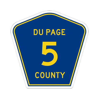 DuPage County 5 (Illinois) (Road Sign) STICKER Vinyl Kiss-Cut Decal 6 Inch White - The Sticker Space