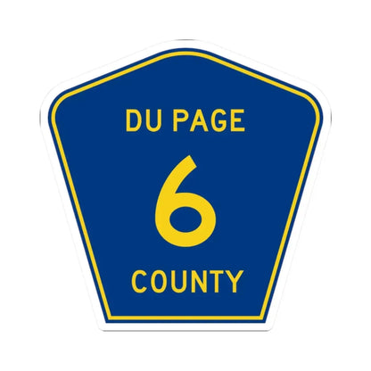 DuPage County 6 (Illinois) (Road Sign) STICKER Vinyl Kiss-Cut Decal 2 Inch White - The Sticker Space
