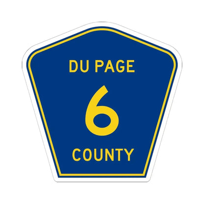 DuPage County 6 (Illinois) (Road Sign) STICKER Vinyl Kiss-Cut Decal 6 Inch White - The Sticker Space