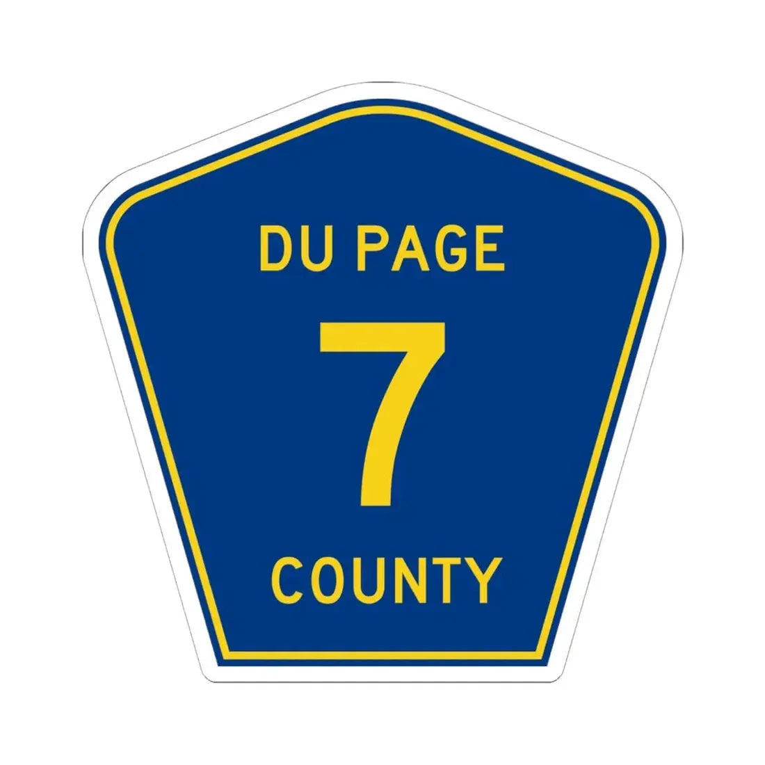 DuPage County 7 (Illinois) (Road Sign) STICKER Vinyl Kiss-Cut Decal - The Sticker Space