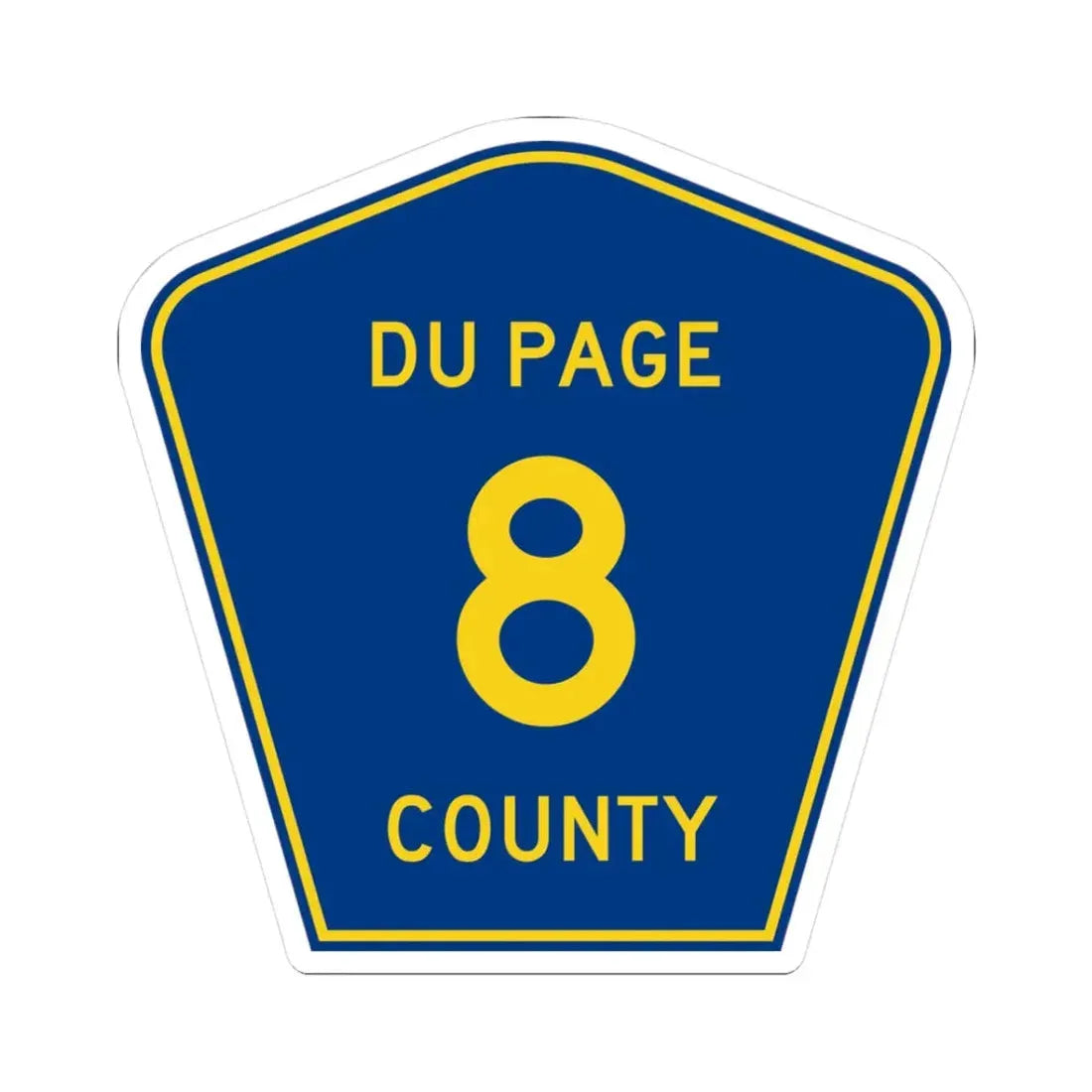 DuPage County 8 (Illinois) (Road Sign) STICKER Vinyl Kiss-Cut Decal 3 Inch White - The Sticker Space