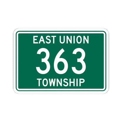 East Union Township Route 363 Wayne County Ohio (Ohio) (Road Sign) STICKER Vinyl Kiss-Cut Decal 6 Inch White - The Sticker Space