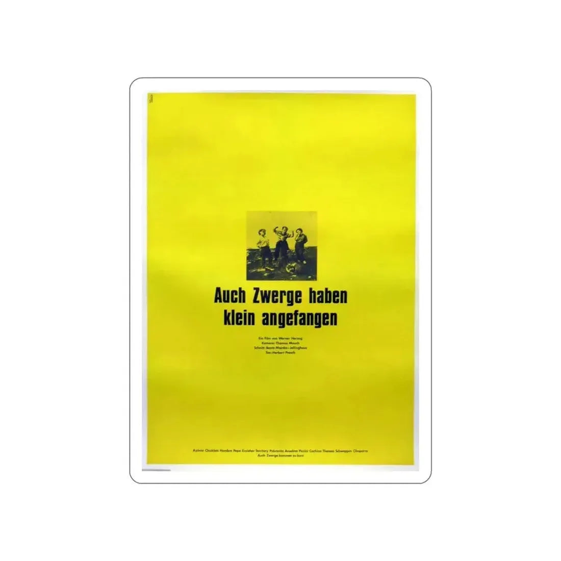 EVEN DWARFS STARTED SMALL 1970 Movie Poster STICKER Vinyl Die-Cut Decal 4 Inch - The Sticker Space