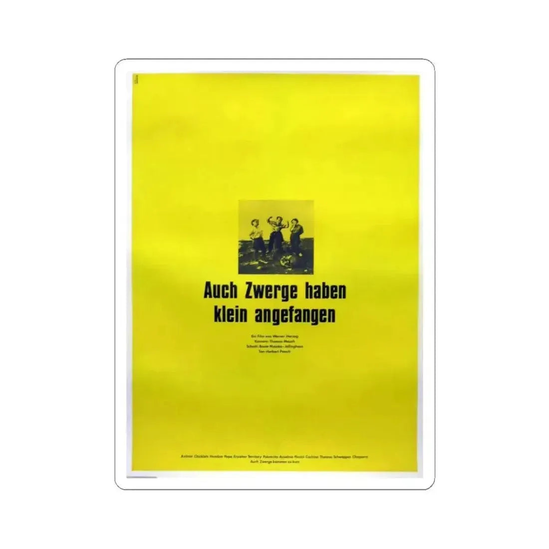 EVEN DWARFS STARTED SMALL 1970 Movie Poster - STICKER Vinyl Kiss-Cut Decal 3 Inch White - The Sticker Space