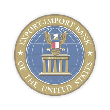 Export Import Bank of the United States - STICKER Vinyl Kiss-Cut Decal 4 Inch Transparent - The Sticker Space