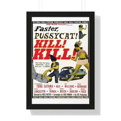 FASTER, PUSSYCAT! KILL! KILL! 1965 - Framed Movie Poster 16″ x 24″ Black - The Sticker Space