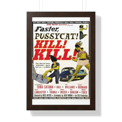FASTER, PUSSYCAT! KILL! KILL! 1965 - Framed Movie Poster 16″ x 24″ Walnut - The Sticker Space