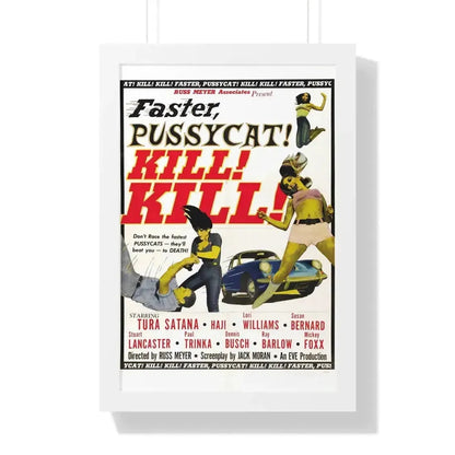 FASTER, PUSSYCAT! KILL! KILL! 1965 - Framed Movie Poster - The Sticker Space