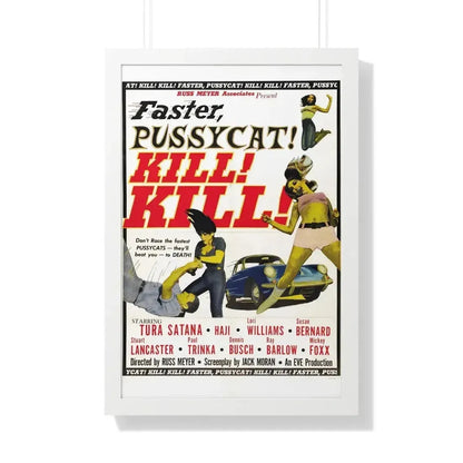 FASTER, PUSSYCAT! KILL! KILL! 1965 - Framed Movie Poster - The Sticker Space