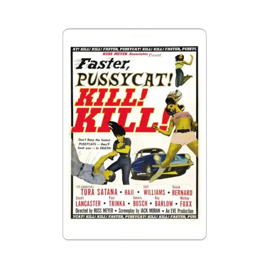 FASTER, PUSSYCAT! KILL! KILL! 1965 Movie Poster - STICKER Vinyl Kiss-Cut Decal 2 Inch White - The Sticker Space