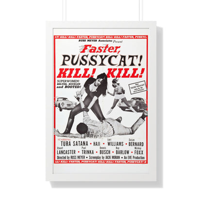 FASTER, PUSSYCAT! KILL! KILL! (2) 1965 - Framed Movie Poster-20" x 30"-The Sticker Space