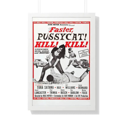 FASTER, PUSSYCAT! KILL! KILL! (2) 1965 - Framed Movie Poster 20" x 30" White - The Sticker Space