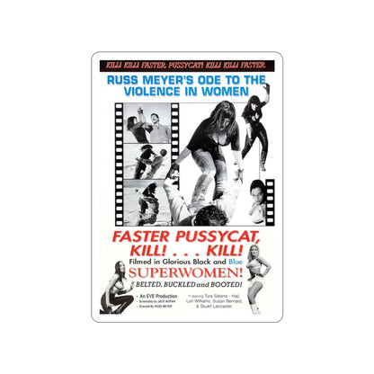 FASTER, PUSSYCAT! KILL! KILL! (3) 1965 Movie Poster STICKER Vinyl Die-Cut Decal-3 Inch-The Sticker Space