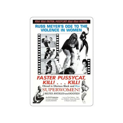 FASTER, PUSSYCAT! KILL! KILL! (3) 1965 Movie Poster STICKER Vinyl Die-Cut Decal 3 Inch - The Sticker Space