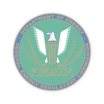 Federal Energy Regulatory Commission - STICKER Vinyl Kiss-Cut Decal 3 Inch Transparent - The Sticker Space
