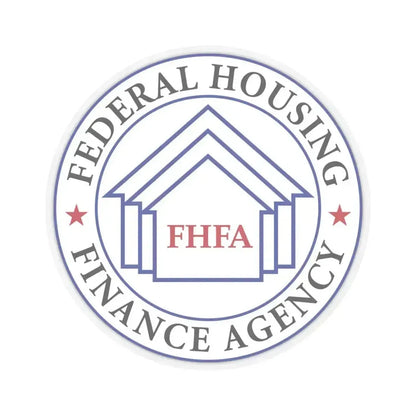 Federal Housing Finance Agency - STICKER Vinyl Kiss-Cut Decal 6 Inch Transparent - The Sticker Space