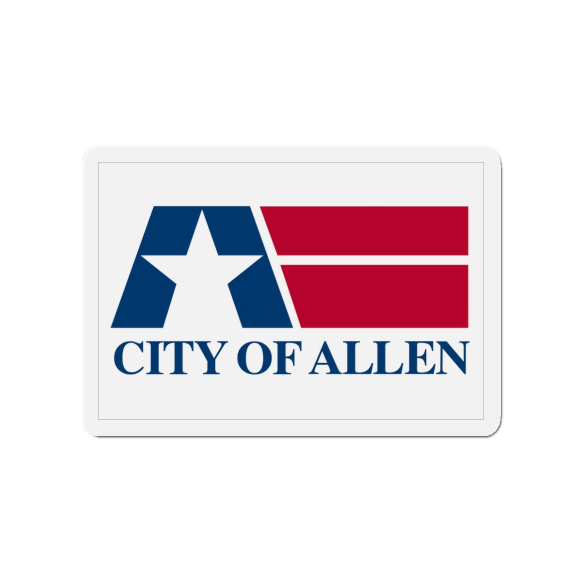 Flag of Allen Texas - Die-Cut Magnet-3" x 3"-The Sticker Space