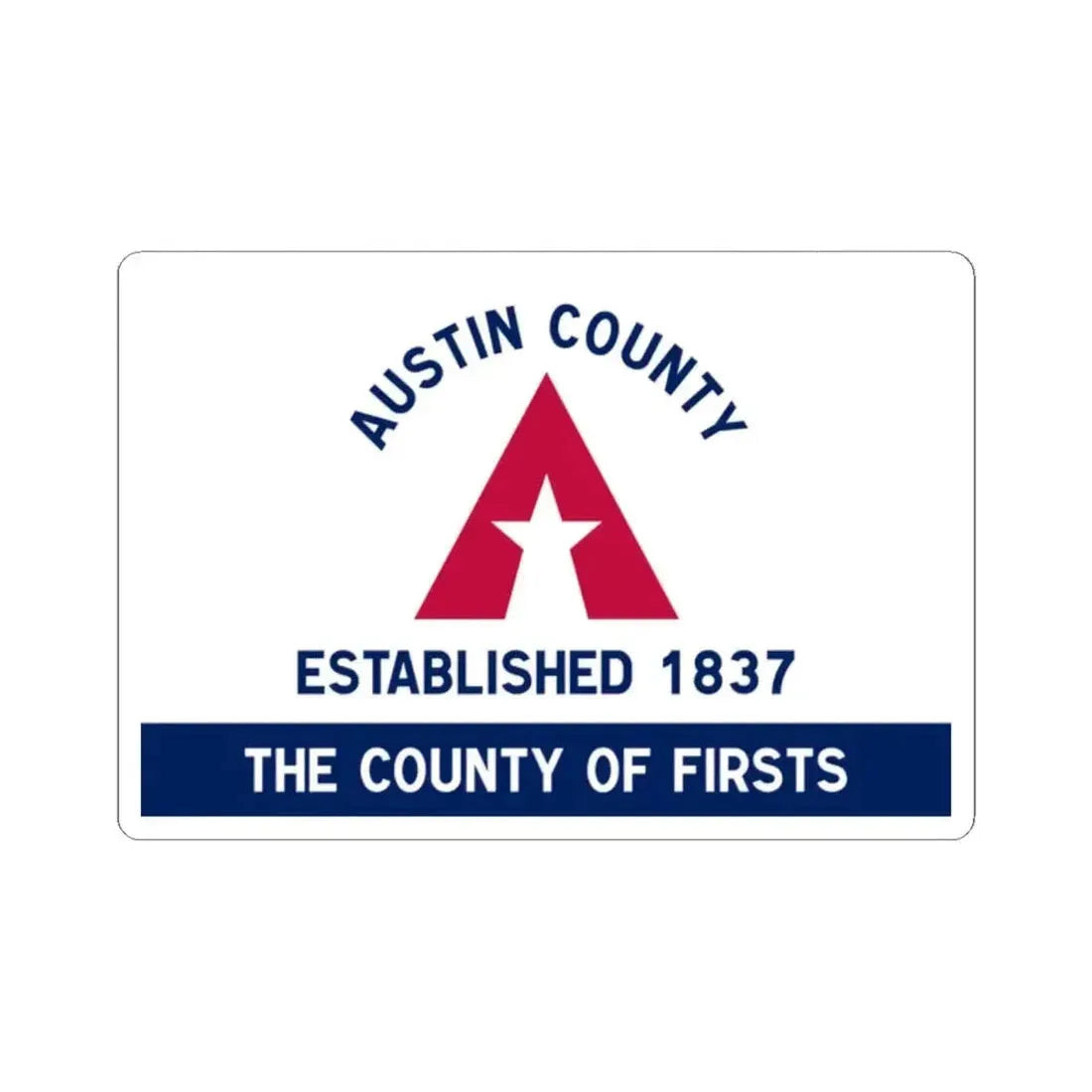 Flag of Austin County Texas (United States) STICKER Vinyl Kiss-Cut Decal 2 Inch White - The Sticker Space