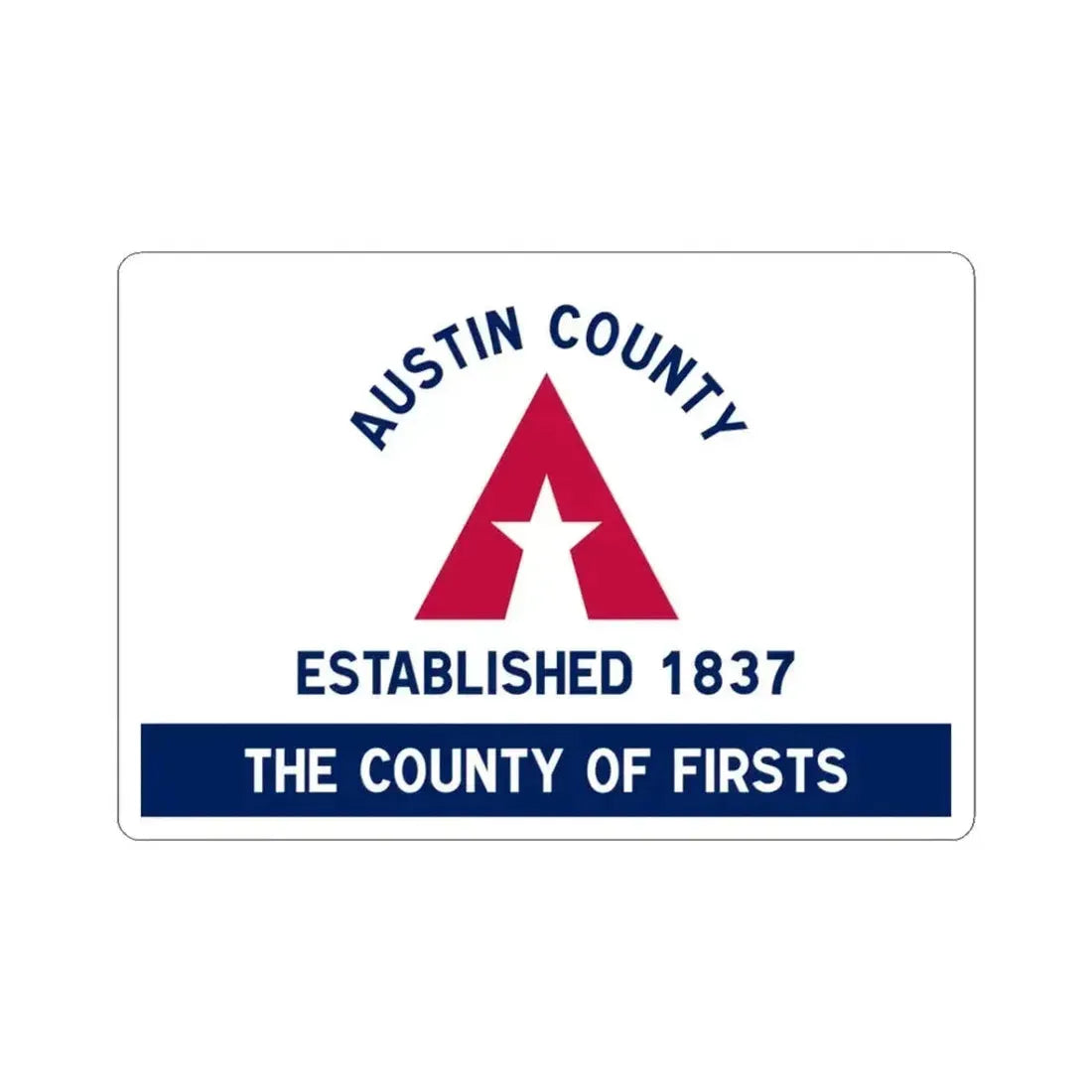 Flag of Austin County Texas (United States) STICKER Vinyl Kiss-Cut Decal 3 Inch White - The Sticker Space