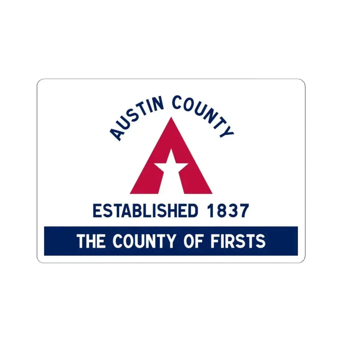 Flag of Austin County Texas (United States) STICKER Vinyl Kiss-Cut Decal 6 Inch White - The Sticker Space