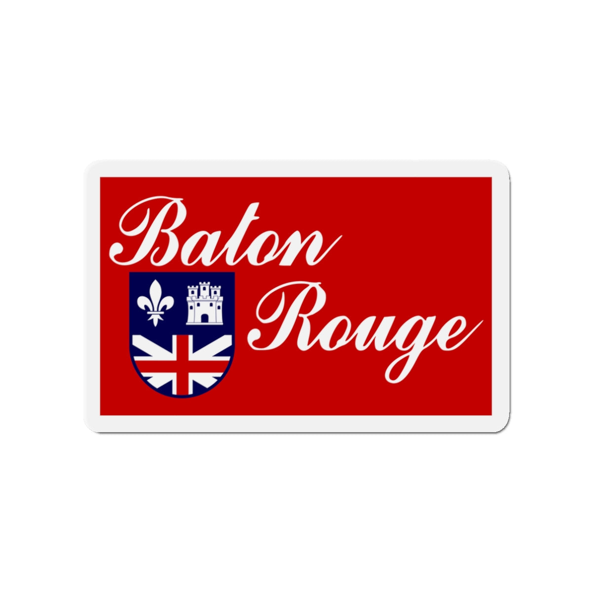 Flag of Baton Rouge Louisiana - Die-Cut Magnet-3" x 3"-The Sticker Space