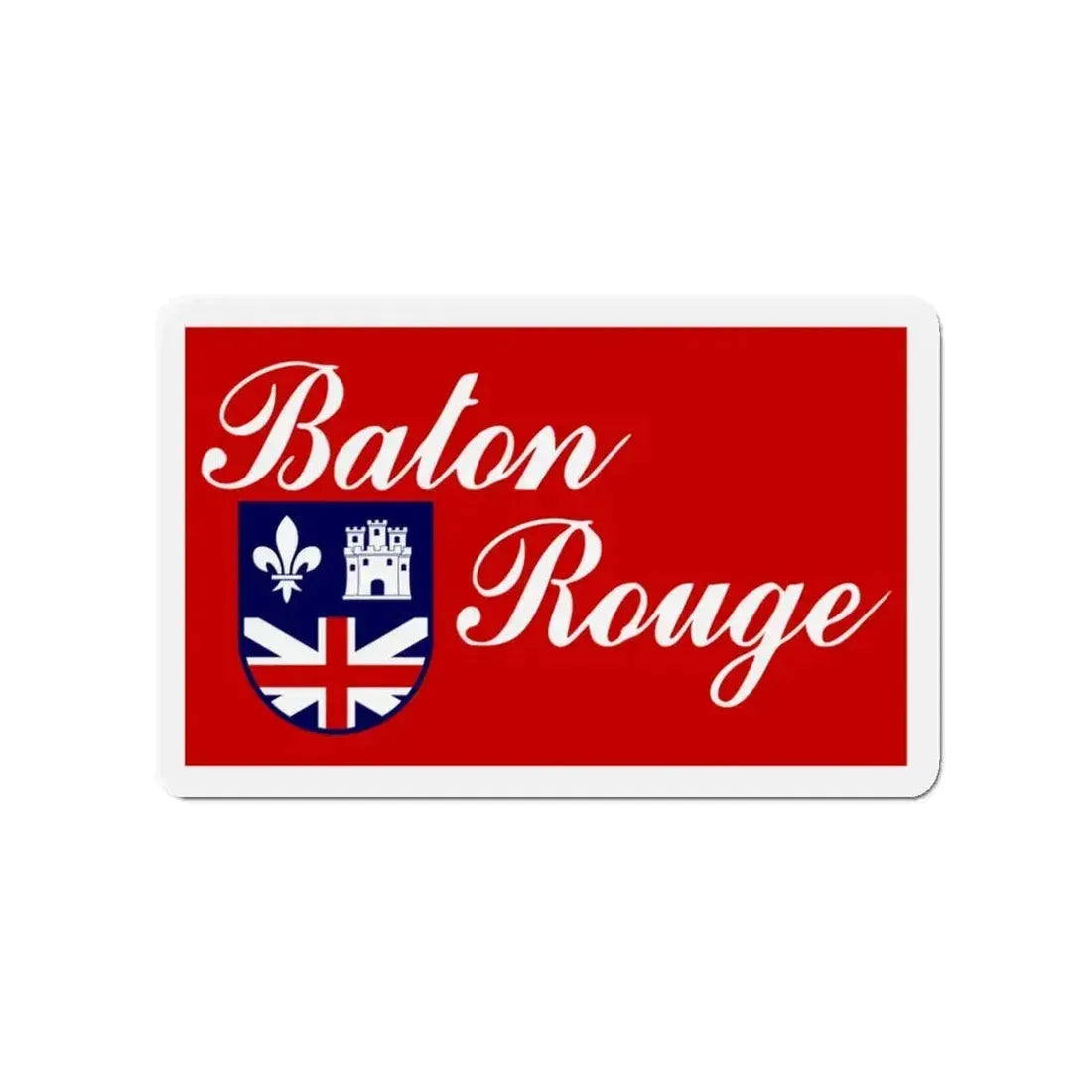 Flag of Baton Rouge Louisiana - Refrigerator Magnet - The Sticker Space