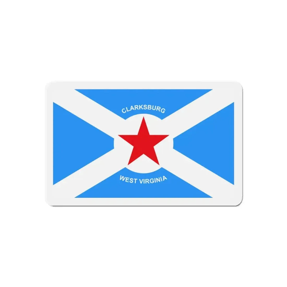 Flag of Clarksburg West Virginia - Refrigerator Magnet 6 Inch - The Sticker Space